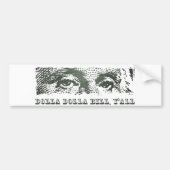 Dolla Dolla Bill Yall George Washington Dollar Mon Bumpersticker (Voorkant)