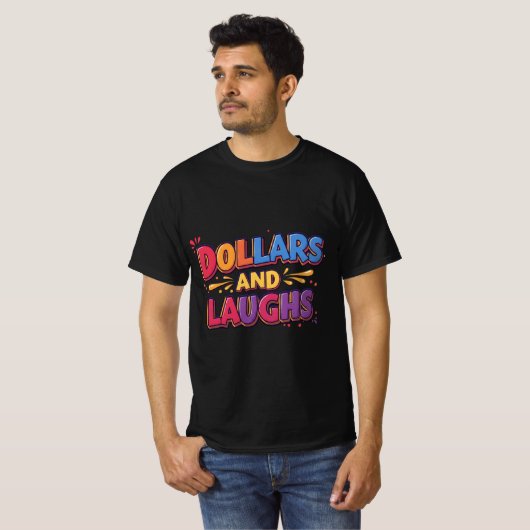 Dollars and Laughs – Nieuw Tshirt Design (Voorkant volledig)