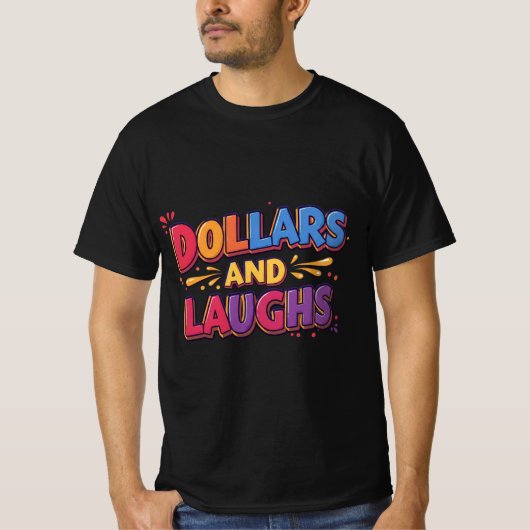 Dollars and Laughs – Nieuw Tshirt Design (Voorkant)