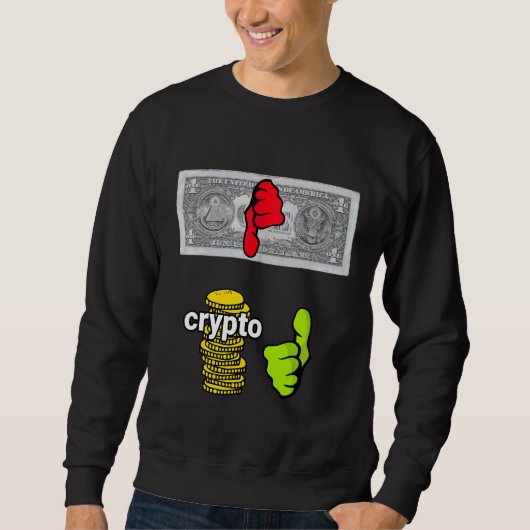 Dollars Bad Crypto Good New age Money Trui (Voorkant)