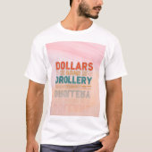 Dollars en trollerie." t-shirt (Voorkant)