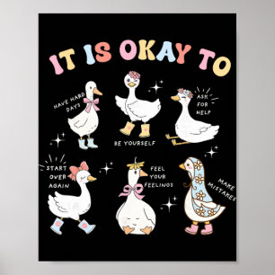 Dolle Gans Het Is Oké Voor De Geestelijke Gezondhe Poster