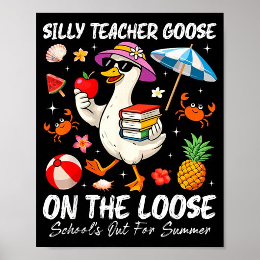 Dolle Gans Leraar School is Uit voor Zomerstop Poster (Voorkant)