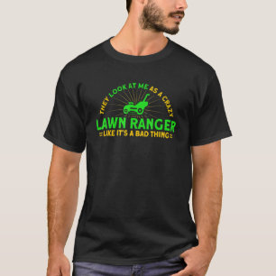 Dolle Gazon Ranger Geen Slecht Ding Tuinieren T-shirt