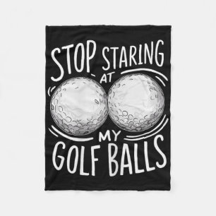 Dolle Grappige Golf Spreuk Stop Met Mijn Starend A Fleece Deken