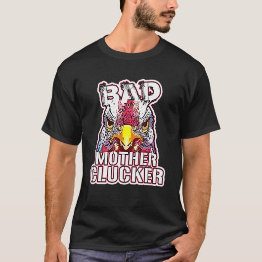 Dolle Kip Slechte Moeder Klokkende T-shirt (Voorkant)
