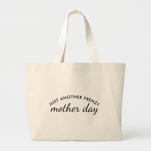 Dolle Moederdag Fun Moeder Met Veel Te Doen Moeder Grote Tote Bag (Voorkant)