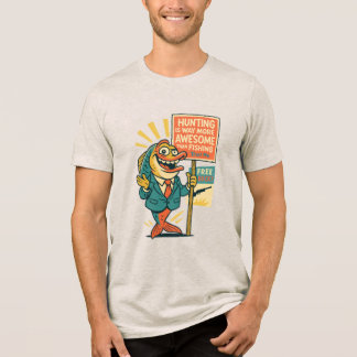 Dolle Vispropaganda– “Jagen is Geweldig” Satire Tri-Blend Shirt