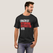 Dolleste Tandemspringinstructeur Ooit  Skydiver T-shirt (Voorkant volledig)
