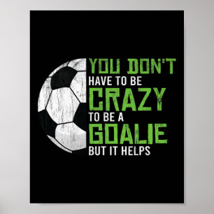 Dollig om doelman keeper voetbalspeler te zijn Foo Poster