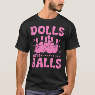 Dolls met een Balls Matching Bowling-team T-shirt