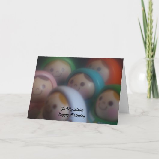 Dolls with smily faces To My Sister Happy Birthday Kaart (Voorkant)