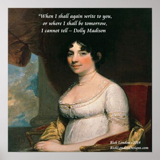Dolly Madison Beroemd Waar Ik Zal Zijn Quote Poste Poster (Voorkant)
