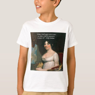 Dolly Madison & beroemde Where I'll Be citaat T-shirt
