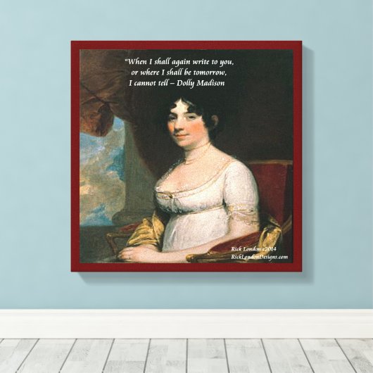 Dolly Madison en beroemd, waar ik een prijsopgave Canvas Afdruk (Insitu (Houten vloer))