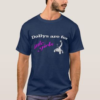 Dollys zijn voor meisjes t-shirt