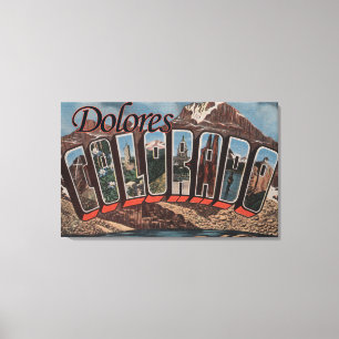 Dolores, Colorado - Grote Letter-scènes Canvas Afdruk