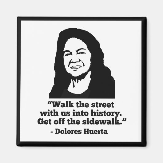 Dolores Huerta Magnet (Voorkant)