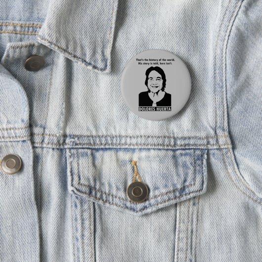 Dolores Huerta Quote Button (In situ)