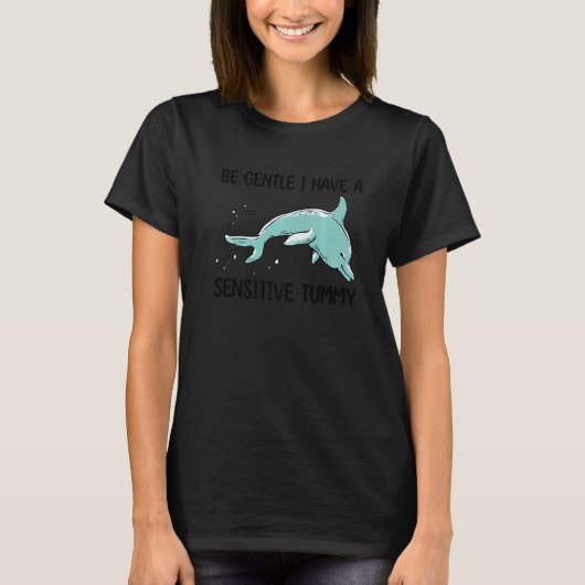 dolphin be gentle i have a sensitive tummy retro t-shirt (Voorkant)