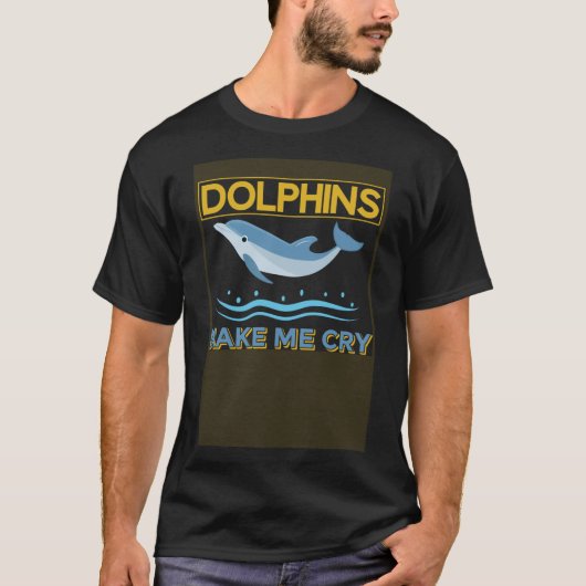 Dolphin Dolphins maakt me dolfijnen T-shirt (Voorkant)