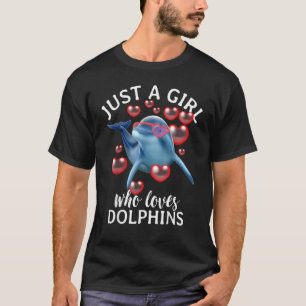 Dolphin in Love Gewoon een meisje dat dolfijnen ho T-shirt