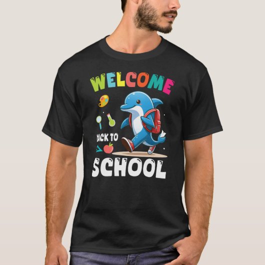 DOLPHIN Student Wearing Backpack Welcome Back To S T-shirt (Voorkant)