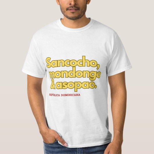 Dominicaans eten: Mondongo, Sancocho & Asopao T-shirt (Voorkant)