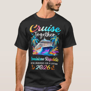 Dominicaanse republiek cruise 2026 familie vakanti t-shirt