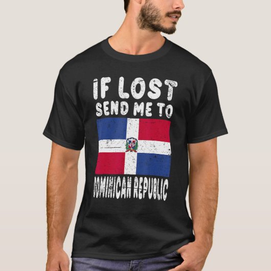 Dominican Republic Flag Souvenir  If lost send me  T-shirt (Voorkant)