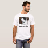 Domino the Cat, IK DOE GEEN MORNINGS!!!!!!! SHIRT (Voorkant volledig)