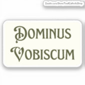 Dominus Vobiscum mag bij u  zijn Sticker (Voorkant)