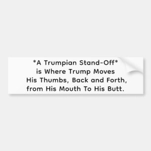 Domme lelijke Trumpiaanse Standoff Hankamer Artjun Bumpersticker
