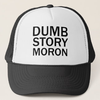 DOMME VERHAAL IDIOOT Grappig Anti-Meme T-Shirt Trucker Pet