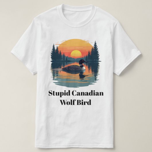 Dommige Canadese Wolf Vogel Grappige Loon Humor T-shirt (Design voorkant)