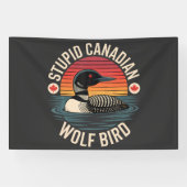 Dommige Canadese Wolf Vogel Loon Humor Spandoek (Horizontaal)