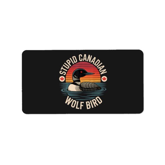 Dommige Canadese Wolfvogel Duikhoender Humor Etiket (Voorkant)