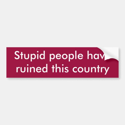 Dommige mensen hebben dit land verpest bumpersticker (Voorkant)