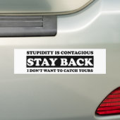 Dommigheid is besmettelijk: Blijf uit de buurt! Bumpersticker (Op auto)