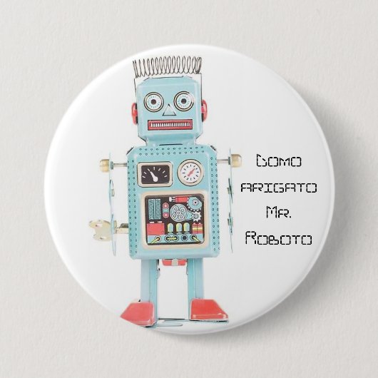 Domo arigato de heer Roboto Ronde Button 7,6 Cm (Voorkant)