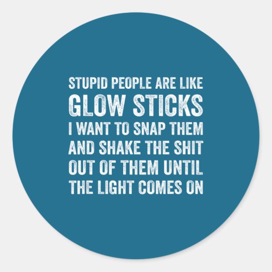 Domp als Glow Sticks Sarcasme Ronde Sticker (Voorkant)