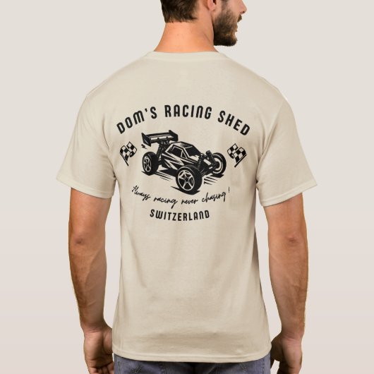 Dom's Racing Shed - Always racing never chasing ! T-shirt (Achterkant)
