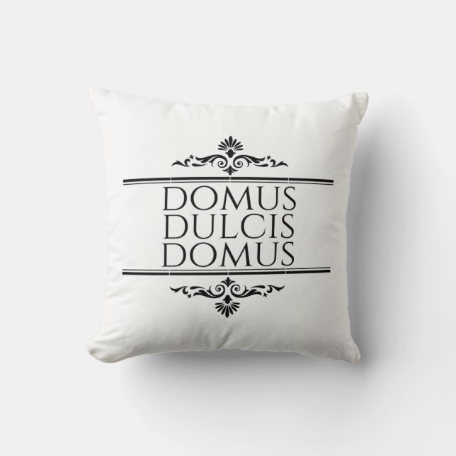 Domus Dulcis Domus - Home Sweet Home - Latin Kussen (Voorkant)