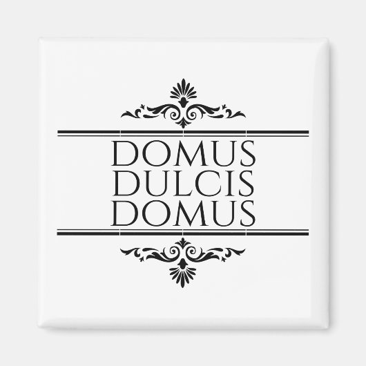 Domus Dulcis Domus - Thuis Sweet Home - Latijn Magneet (Voorkant)