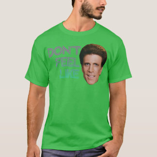 Don39t Voel als Danson T-shirt