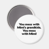 Don't Mess met Mimi's Grandchildren Magneet (Voorkant / Achterkant)