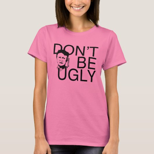"DON BE UGLY" Phyllis, een T-Shirt-merk voor vrouw T-shirt (Voorkant)