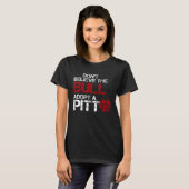 Don Believe The Bull Adopt A Pit Pitbull T-shirt (Voorkant volledig)
