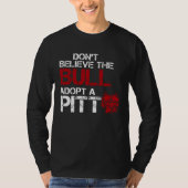 Don Believe The Bull Adopt A Pit Pitbull T-shirt (Voorkant)