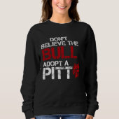 Don Believe The Bull Adopt A Pit Pitbull Trui (Voorkant)